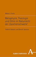 Metaphysik, Theologie und Ethik im Naturrecht der 'Epochenschwelle'