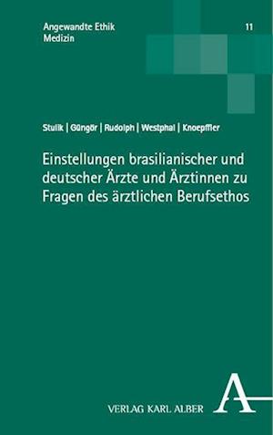 Einstellungen brasilianischer und deutscher Ärzte und Ärztinnen zu Fragen des ärztlichen Berufsethos