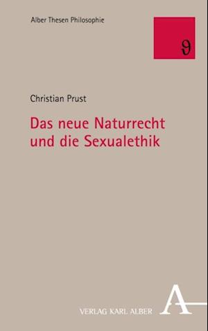Das neue Naturrecht und die Sexualethik