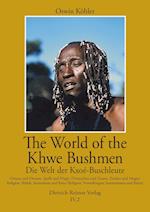 The World of the Khwe Bushmen in Southern Africa / Die Welt der Kxoé-Buschleute im südlichen Afrika