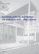 Deutsche jüdische Architekten vor und nach 1933 - Das Lexikon