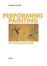 Hofmann, A: Performing / Painting in Tokugawa / Japan