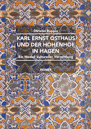 Karl Ernst Osthaus und der Hohenhof in Hagen
