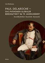 Paul Delaroche - Das Phänomen globaler Berühmtheit im 19. Jahrhundert