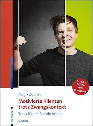 Motivierte Klienten trotz Zwangskontext