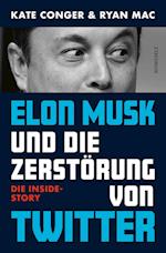 Elon Musk und die Zerstörung von Twitter