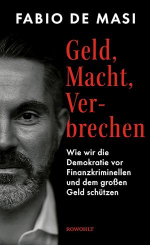 Geld, Macht, Verbrechen