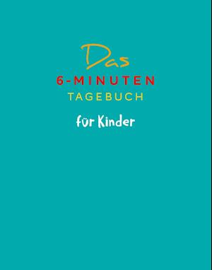 Das 6-Minuten-Tagebuch für Kinder (petrol) (Buch)