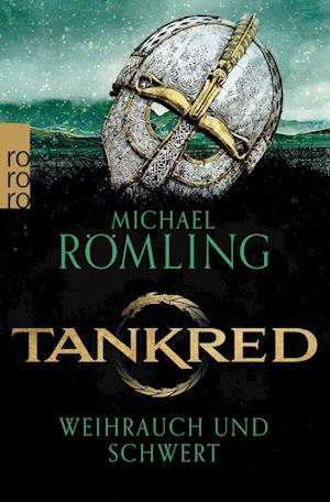 Tankred: Weihrauch und Schwert