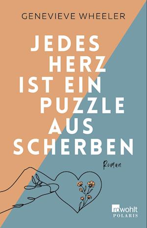 Jedes Herz ist ein Puzzle aus Scherben