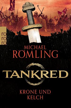 Tankred: Krone und Kelch