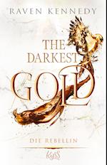 The Darkest Gold - Die Rebellin