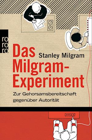 Das Milgram - Experiment