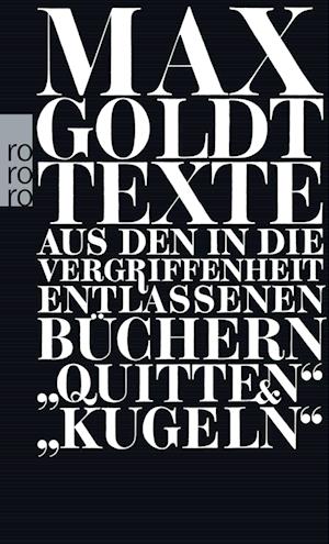 Texte aus den in die Vergriffenheit entlassenen Büchern "Quitten" und "Kugeln"