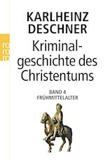 Kriminalgeschichte des Christentums 4. Frühmittelalter