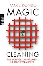 Magic Cleaning 1: Wie richtiges Aufräumen Ihr Leben verändert
