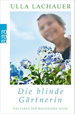 Magdalenas Blau / Die blinde Gärtnerin