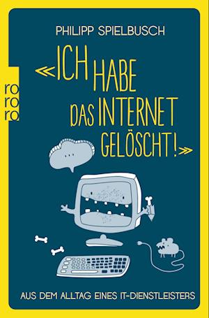 «Ich habe das Internet gelöscht!»