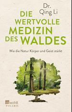 Die wertvolle Medizin des Waldes