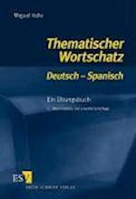 Thematischer Wortschatz Deutsch - Spanisch. Für Anfänger