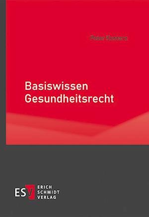 Basiswissen Gesundheitsrecht