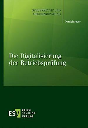 Die Digitalisierung der Betriebsprüfung