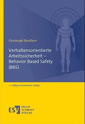 Verhaltensorientierte Arbeitssicherheit - Behavior Based Safety (BBS)