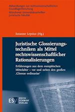 Juristische Glossierungstechniken als Mittel rechtswissenschaftlicher Rationalisierungen
