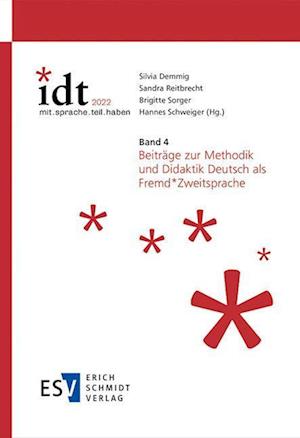 IDT 2022: *mit.sprache.teil.habenBand 4: Beiträge zur Methodik und Didaktik Deutsch als Fremd*Zweitsprache