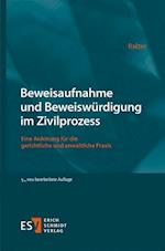 Beweisaufnahme und Beweiswürdigung im Zivilprozess