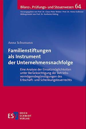 Familienstiftungen als Instrument der Unternehmensnachfolge