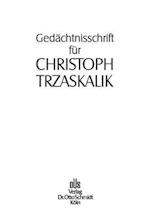 Gedächtnisschrift für Christoph Trzaskalik