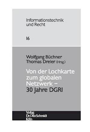 Von der Lochkarte zum globalen Netzwerk – 30 Jahre DGRI