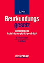 Beurkundungsgesetz, Dienstordnung und Richtlinienempfehlungen der BNotK