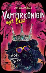 Vampirkönigin mit Biss. Work, rest and slay