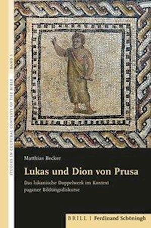 Lukas und Dion von Prusa