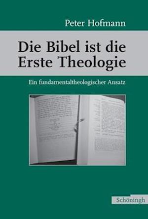 Die Bibel ist die Erste Theologie