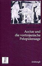 Accius und die vortrojanische Pelopidensage