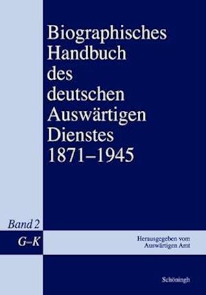 Biographisches Handbuch des deutschen Auswärtigen Dienstes 1871-1945