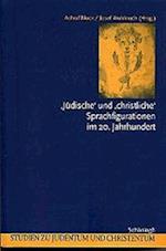 ' Jüdische' und ' christliche' Sprachfigurationen im 20. Jahrhundert
