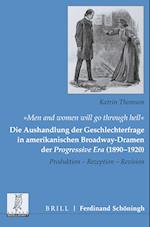 "Men and women will go through hell": Die Aushandlung der Geschlechterfrage in amerikanischen Broadway-Dramen der Progressive Era (1890-1920)