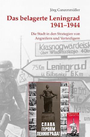 Das belagerte Leningrad 1941-1944