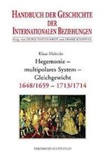 Handbuch der Geschichte der Internationalen Beziehungen 3. Hegemonie, multipolares System, Gleichgewicht (1648/1659-1713)