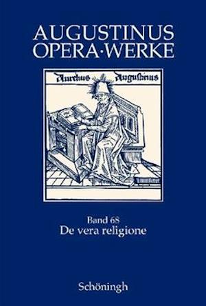 De vera religione - Die wahre Religion