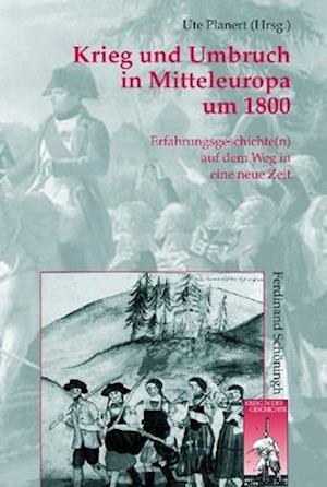 Krieg und Umbruch: Mitteleuropa um 1800