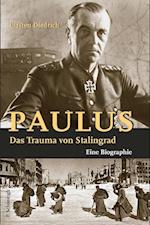 Paulus - Das Trauma von Stalingrad