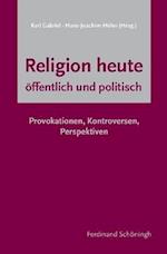 Religion heute - öffentlich und politisch