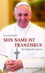 Sein Name ist Franziskus