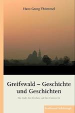 Thümmel, H: Greifswald - Geschichte und Geschichten