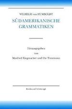 Wilhelm von Humboldt - Schriften zur Sprachwissenschaft 03. Wilhelm von Humboldt Südamerikanische Grammatiken